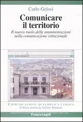 Comunicare il territorio. Il nuovo ruolo delle amministrazioni nella comunicazione istituzionale.pdf