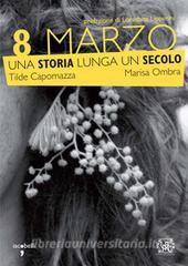 Ebook 8 marzo di Capomazza Tilde, Ombra Marisa edito da iacobellieditore