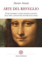 Ebook Arte del risveglio di Alessio Atzeni edito da Anima Edizioni