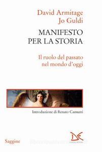 Manifesto per la storia. Il ruolo del passato nel mondo doggi.pdf
