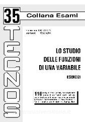 Lo studio delle funzioni di una variabile. Esercizi.pdf
