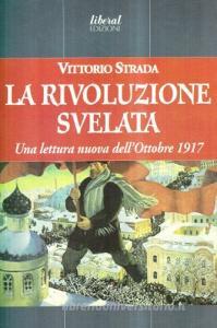 La rivoluzione svelata. Una lettura nuova dellottobre 1917 unaltra prospettiva.pdf