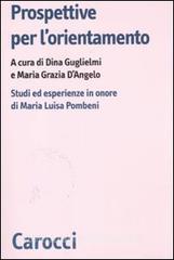 Prospettive per lorientamento. Studi ed esperienze in onore di Maria Luisa Pombeni.pdf