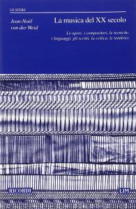 La musica del XX secolo. Le opere, i compositori, le tecniche, i linguaggi, gli scritti, la critica, le tendenze.pdf