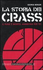 La storia dei Crass. Il punk è morto. Anarchia per te!.pdf