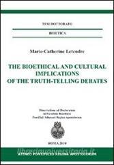 The bioethical and cultural implications of the truth-telling debates. Ediz. italiana e inglese.pdf