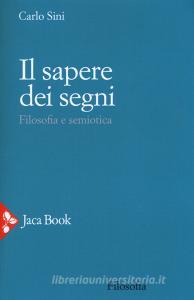 Il sapere dei segni. Filosofia e semiotica.pdf