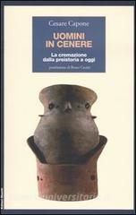Uomini in cenere. La cremazione dalla preistoria ad oggi.pdf