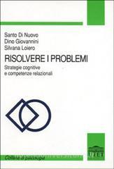 Risolvere i problemi. Strategie cognitive e competenze relazionali.pdf