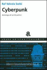 Cyberpunk. Antologia di scritti politici.pdf