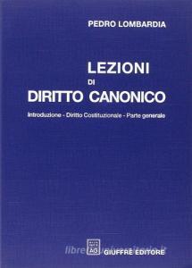 Lezioni di diritto canonico. Introduzione-Diritto costituzionale-Parte generale.pdf