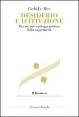 Desiderio e istituzione. Per unantropologia politica della soggettività.pdf