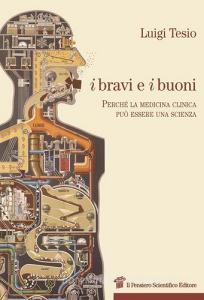 I bravi e i buoni. Perché la medicina clinica può essere una scienza.pdf