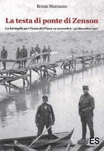 La testa di ponte di Zenson. La battaglia per lansa del Piave 12 novembre - 31 dicembre 1917.pdf