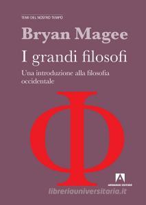I grandi filosofi. Una introduzione alla filosofia occidentale.pdf