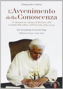 L avvenimento della conoscenza. Un itinerario tra i discorsi di Benedetto XVI al mondo della cultura, delluniversità, della scienza.pdf