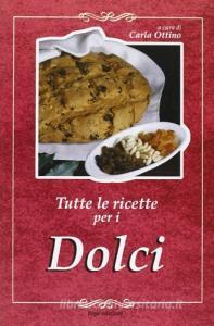 Tutte le ricette per i dolci.pdf