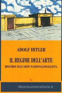 Il regime dellarte. Discorsi sullarte nazionalsocialista.pdf