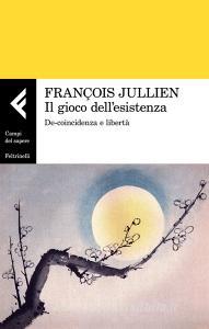 Il gioco dellesistenza. De-coincidenza e libertà.pdf