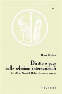 Diritto e pace nelle relazioni internazionali. Le Oliver Wendell Holmes Lectures, 1940-41.pdf