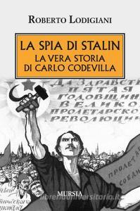 La spia di Stalin. La vera storia di Carlo Codevilla.pdf
