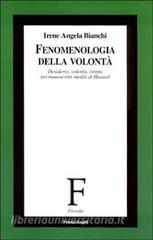 Fenomenologia della volontà. Desiderio, volontà, istinto nei manoscritti inediti di Husserl.pdf