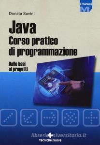 Java. Corso pratico di programmazione. Dalle basi ai progetti.pdf