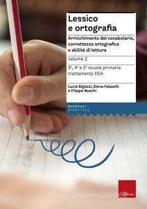 Lessico e ortografia. Arricchimento del vocabolario, correttezza ortografica e abilità di lettura.pdf