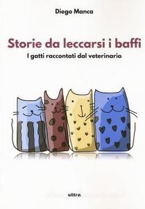 Storie da leccarsi i baffi. I gatti raccontati dal veterinario.pdf
