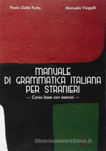 Manuale di grammatica italiana per stranieri. Corso base con esercizi.pdf
