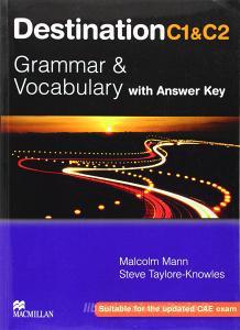 Destination C1 & C2. Grammar and vocabulary. Students book. With key. Per le Scuole superiori.pdf