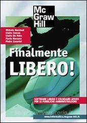Finalmente libero! Software libero e standard aperti per le pubbliche amministrazioni.pdf