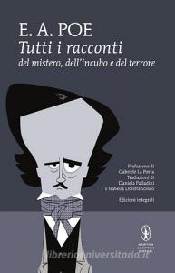 Tutti i racconti del mistero, dellincubo e del terrore. Ediz. integrale.pdf