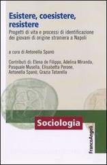 Esistere, coesistere, resistere. Progetti di vita e processi di identificazione dei giovani di origine straniera a Napoli.pdf
