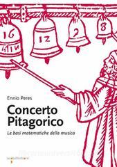Ebook Concerto pitagorico di Peres Ennio edito da iacobellieditore