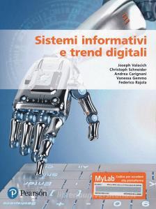Sistemi informativi e trend digitali. Ediz. MyLab. Con aggiornamento online.pdf