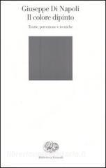 Il colore dipinto. Teorie, percezione e tecniche.pdf