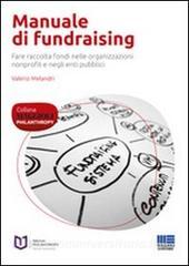Manuale di fundraising. Fare raccolta fondi nelle organizzazioni nonprofit e negli enti pubblici.pdf