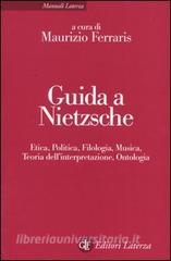 Guida a Nietzsche. Etica, politica, filologia, musica, teoria dellinterpretazione, ontologia.pdf