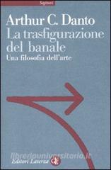 La trasfigurazione del banale. Una filosofia dellarte.pdf