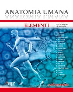 Anatomia umana. Elementi. Con istituzioni di Istologia. Con Contenuto digitale per download e accesso on line.pdf