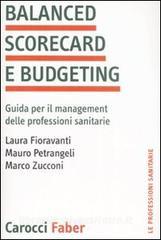 Balanced scorecard e budgeting. Guida per il management delle professioni sanitarie.pdf