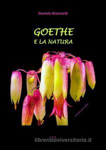 Ebook Goethe e la Natura di Daniele Biancardi edito da Tiemme Edizioni Digitali