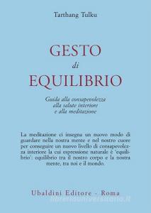 Gesto dequilibrio. Guida alla consapevolezza, alla salute interiore e alla meditazione.pdf