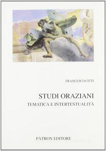 Studi oraziani. Tematica e intertestualità.pdf