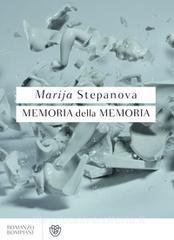 Ebook Memoria della memoria di Stepanova Marija edito da Bompiani