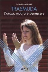 Trasmuda. Danza, mudra e benessere.pdf