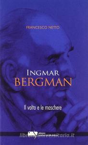 Ingmar Bergman. Il volto e le maschere.pdf
