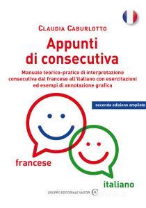Ebook Appunti di consecutiva francese-italiano di Caburlotto Claudia edito da Gruppo Editoriale Viator