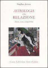 Astrologia della relazione. Amore, sesso e compatibilità.pdf